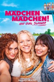 Mädchen Mädchen! Hot Girl Summer