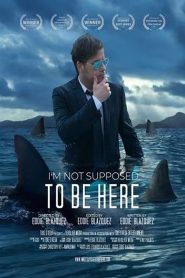 I’m Not Supposed to Be Here