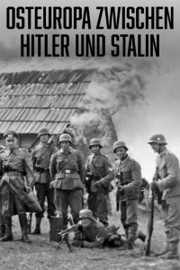 Osteuropa zwischen Hitler und Stalin – Das große Sterben