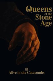 Queens of the Stone Age: Alive in the Catacombs